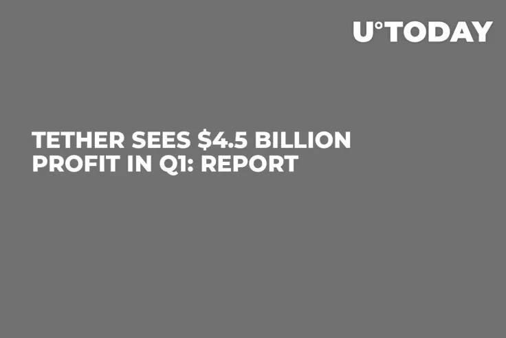 Tether Sees $4.5 Billion Profit in Q1: Report