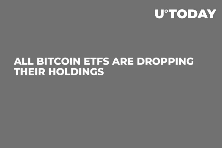 All Bitcoin ETFs Are Dropping Their Holdings