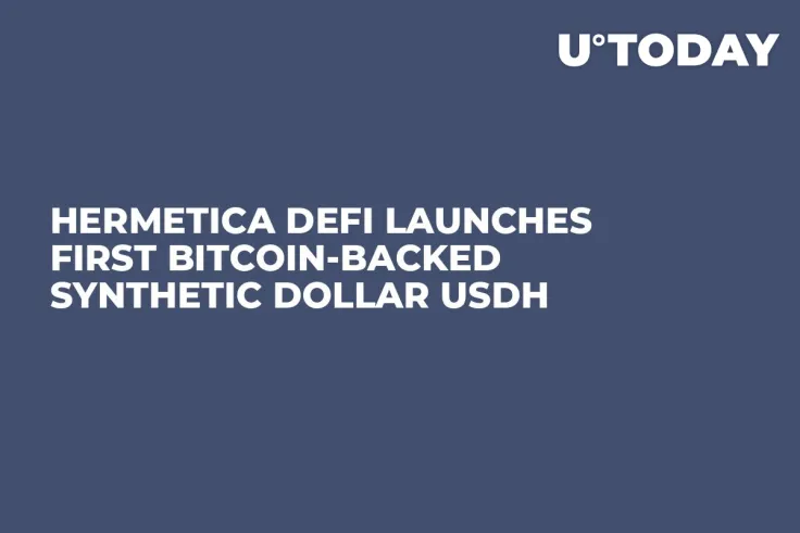 Hermetica DeFi Launches First Bitcoin-Backed Synthetic Dollar USDh