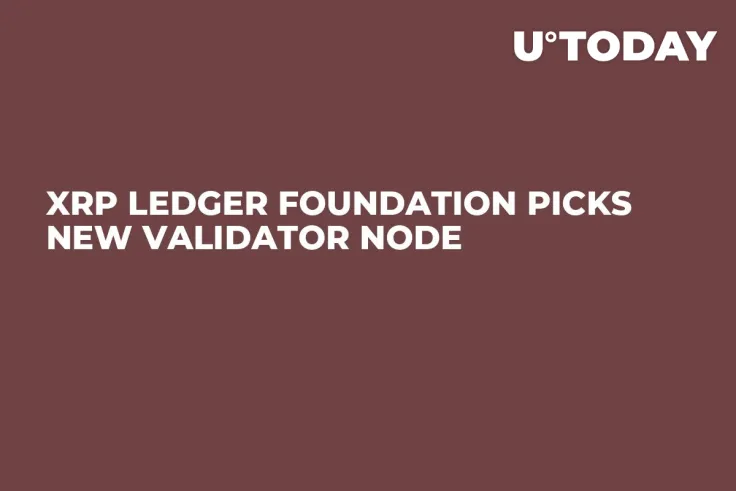 XRP Ledger Foundation Picks New Validator Node 