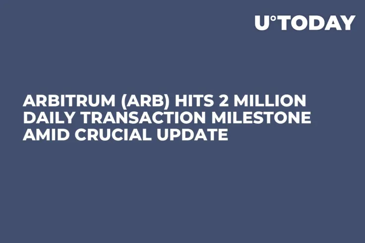 Arbitrum (ARB) Hits 2 Million Daily Transaction Milestone Amid Crucial Update