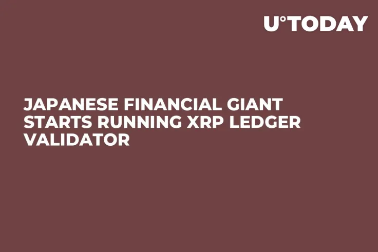 Japanese Financial Giant Starts Running XRP Ledger Validator 