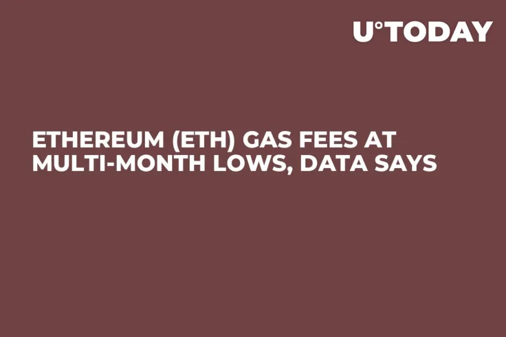 Ethereum (ETH) Gas Fees at Multi-Month Lows, Data Says
