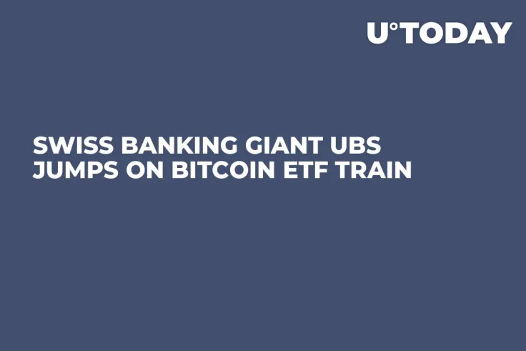 Swiss Banking Giant UBS Jumps on Bitcoin ETF Train 