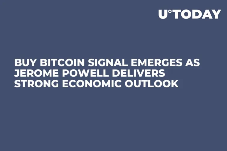 Buy Bitcoin Signal Emerges as Jerome Powell Delivers Strong Economic Outlook