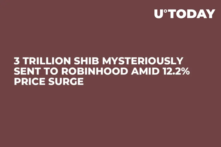 3 Trillion SHIB Mysteriously Sent to Robinhood Amid 12.2% Price Surge