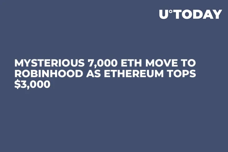 Mysterious 7,000 ETH Move to Robinhood as Ethereum Tops $3,000