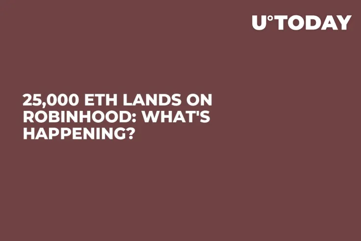 25,000 ETH Lands on Robinhood: What's Happening?