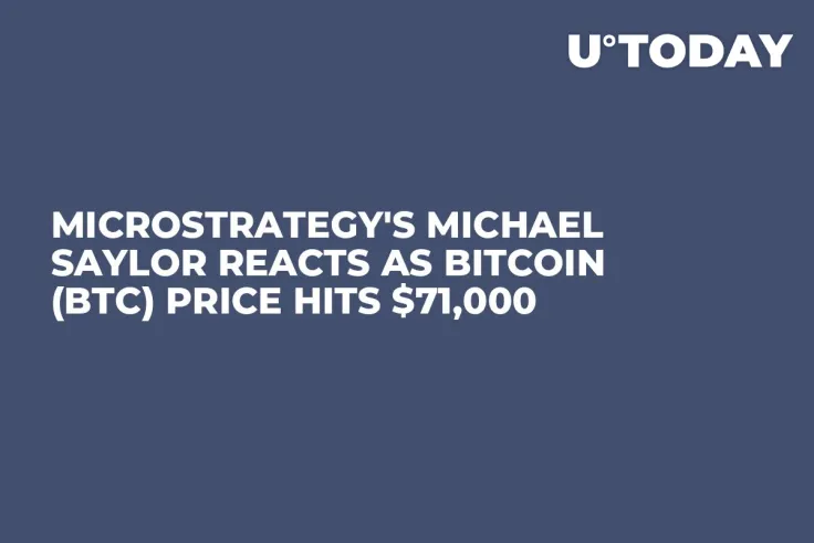 MicroStrategy's Michael Saylor Reacts as Bitcoin (BTC) Price Hits $71,000