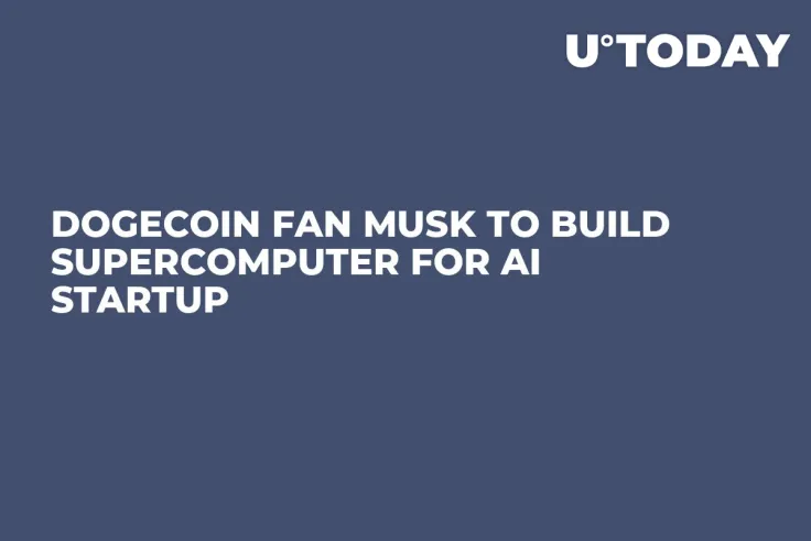 Dogecoin Fan Musk to Build Supercomputer for AI Startup