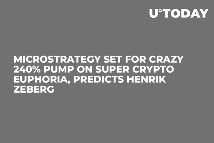 MicroStrategy Set for Crazy 240% Pump on Super Crypto Euphoria, Predicts Henrik Zeberg