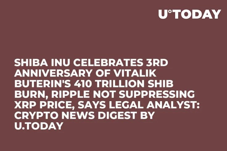 Shiba Inu Celebrates 3rd Anniversary of Vitalik Buterin's 410 Trillion SHIB Burn, Ripple Not Suppressing XRP Price, Says Legal Analyst: Crypto News Digest by U.Today