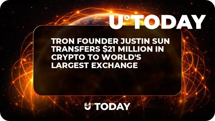 TRON Founder Justin Sun Transfers $21 Million in Crypto to World's Largest Exchange