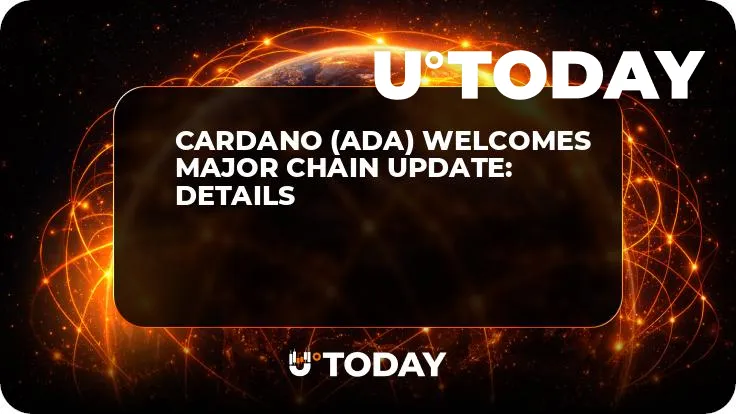 Cardano (ADA) Welcomes Major Chain Update: Details