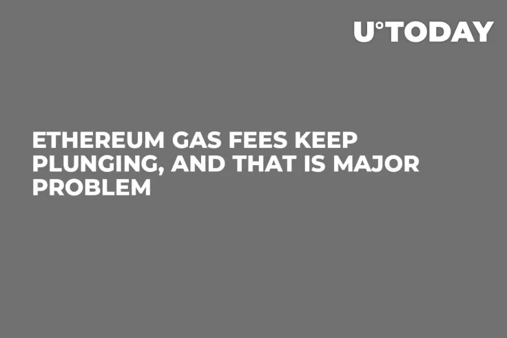 Ethereum Gas Fees Keep Plunging, and That Is Major Problem