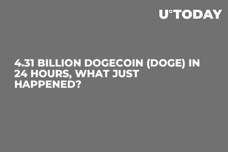 4.31 Billion Dogecoin (DOGE) in 24 Hours, What Just Happened?
