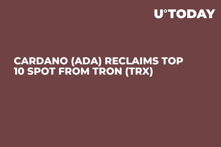 Cardano (ADA) Reclaims Top 10 Spot From Tron (TRX)