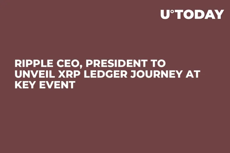 Ripple CEO, President to Unveil XRP Ledger Journey at Key Event