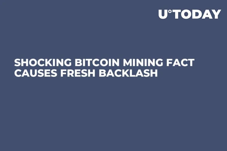 Shocking Bitcoin Mining Fact Causes Fresh Backlash