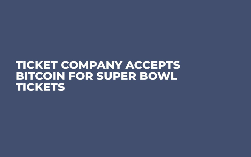 Ticket Company Accepts Bitcoin for Super Bowl Tickets