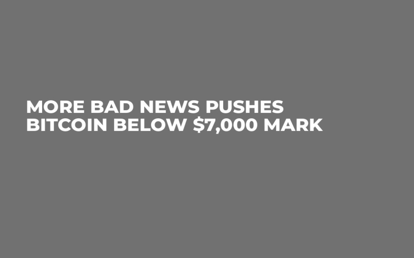More Bad News Pushes Bitcoin Below $7,000 Mark