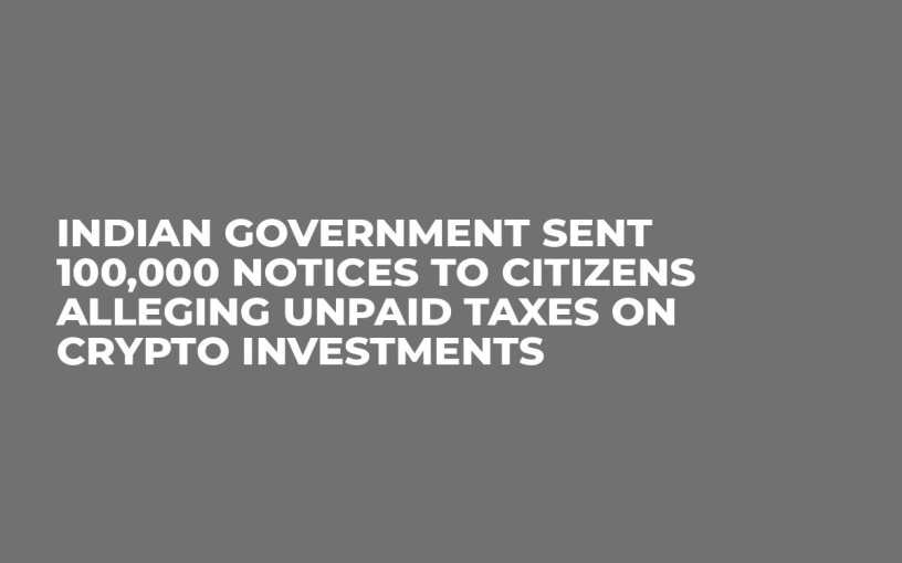 Indian Government Sent 100,000 Notices to Citizens Alleging Unpaid Taxes on Crypto Investments