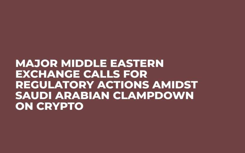 Major Middle Eastern Exchange Calls For Regulatory Actions Amidst Saudi Arabian Clampdown on Crypto 