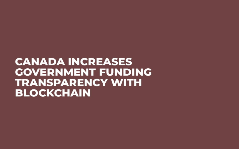 Canada Increases Government Funding Transparency With Blockchain