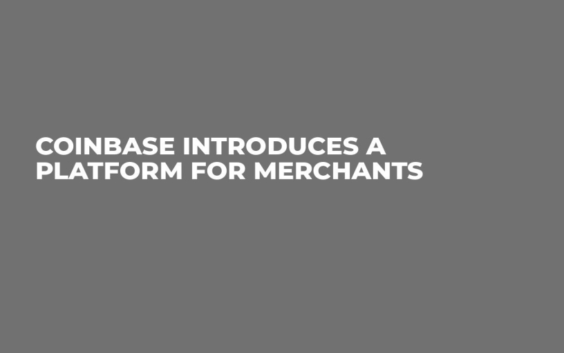 Coinbase Introduces a Platform for Merchants