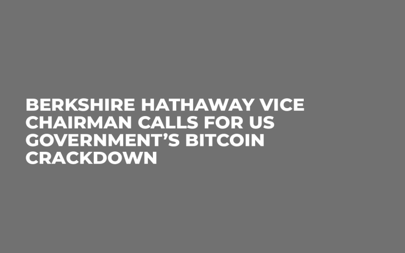 Berkshire Hathaway Vice Chairman Calls for US Government’s Bitcoin Crackdown
