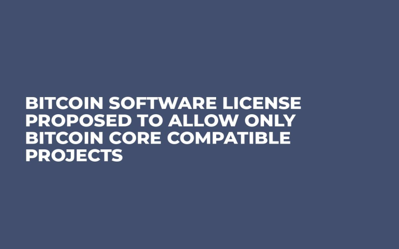 Bitcoin Software License Proposed to Allow Only Bitcoin Core Compatible Projects