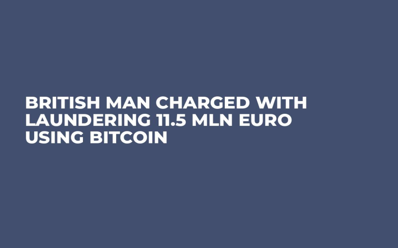 British Man Charged with Laundering 11.5 mln Euro Using Bitcoin
