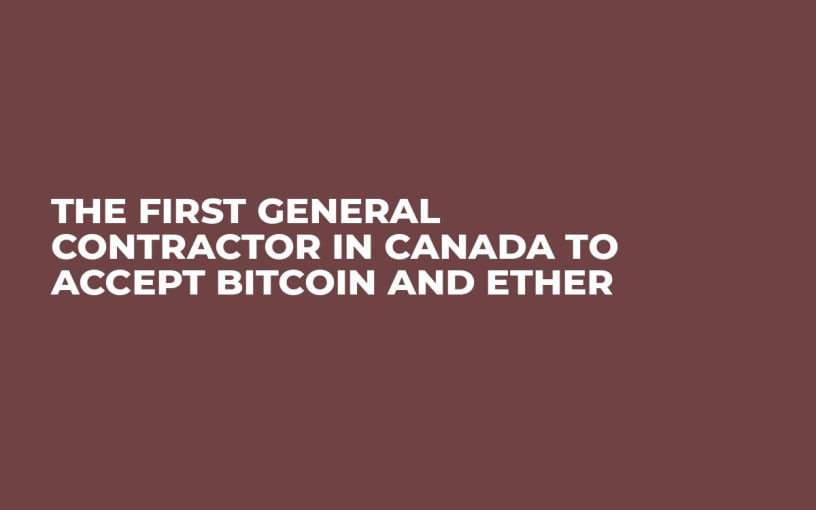 The First General Contractor in Canada to Accept Bitcoin and Ether
