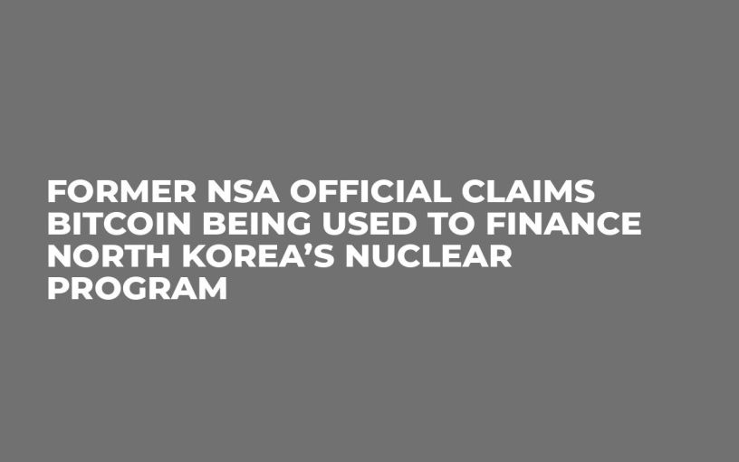Former NSA Official Claims Bitcoin Being Used to Finance North Korea’s Nuclear Program