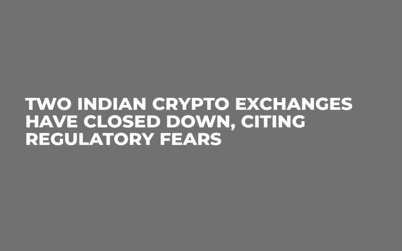 Two Indian Crypto Exchanges Have Closed Down, Citing Regulatory Fears