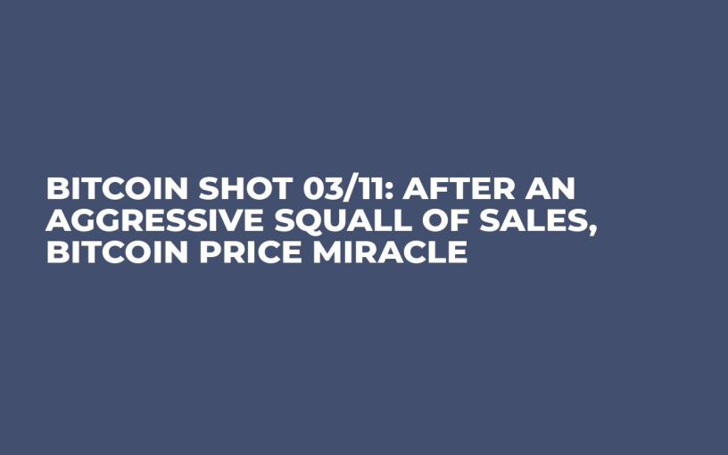 Bitcoin Shot 03/11: After an aggressive squall of sales, Bitcoin Price Miracle