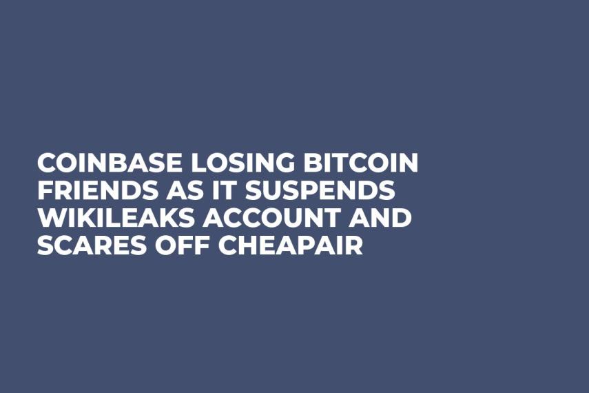 Coinbase Losing Bitcoin Friends as it Suspends WikiLeaks Account and Scares Off CheapAir