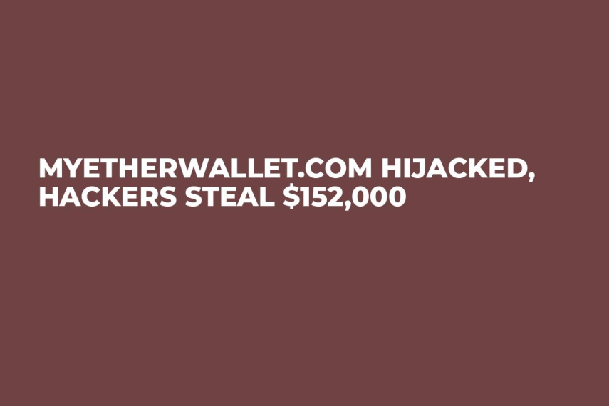 MyEtherWallet.com Hijacked, Hackers Steal $152,000