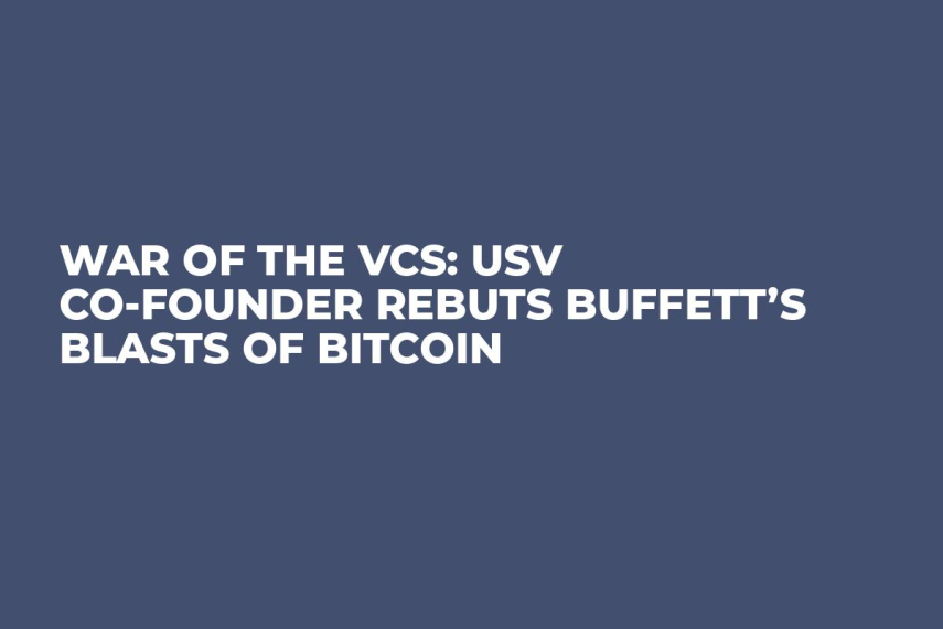 War of the VCs: USV Co-founder Rebuts Buffett’s Blasts of Bitcoin