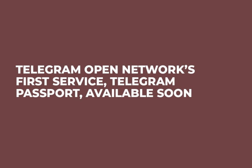 Telegram Open Network’s First Service, Telegram Passport, Available Soon