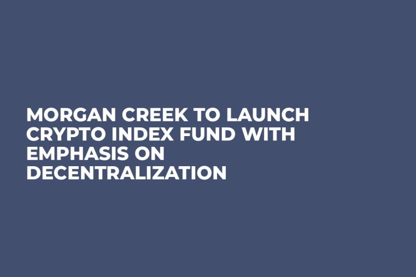 Morgan Creek to Launch Crypto Index Fund With Emphasis on Decentralization