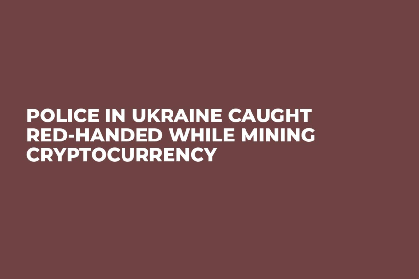 Police in Ukraine Caught Red-Handed While Mining Cryptocurrency   