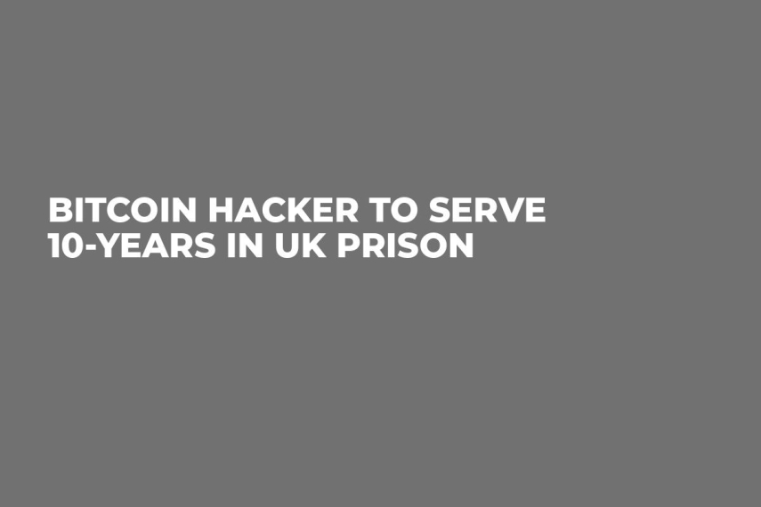 Bitcoin Hacker to Serve 10-Years in UK Prison