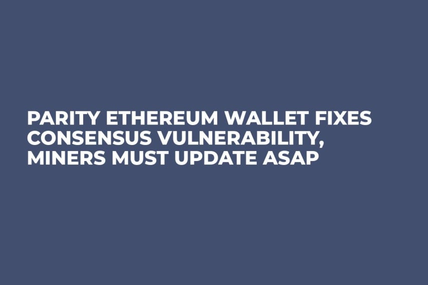 Parity Ethereum Wallet Fixes Consensus Vulnerability, Miners Must Update ASAP