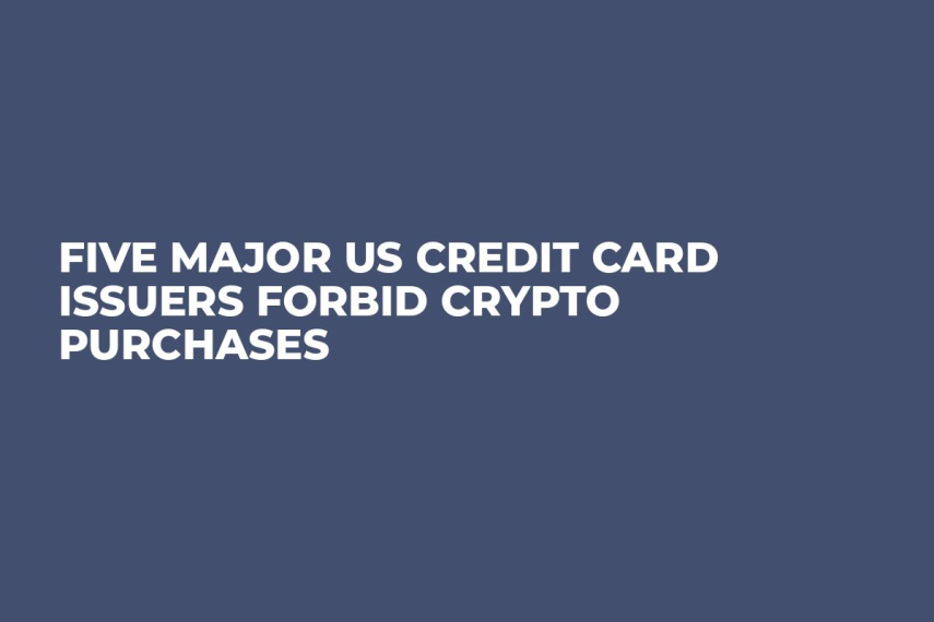 Five Major US Credit Card Issuers Forbid Crypto Purchases