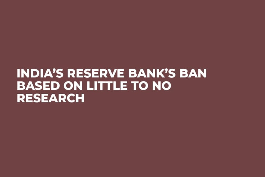 India’s Reserve Bank’s Ban Based on Little to No Research
