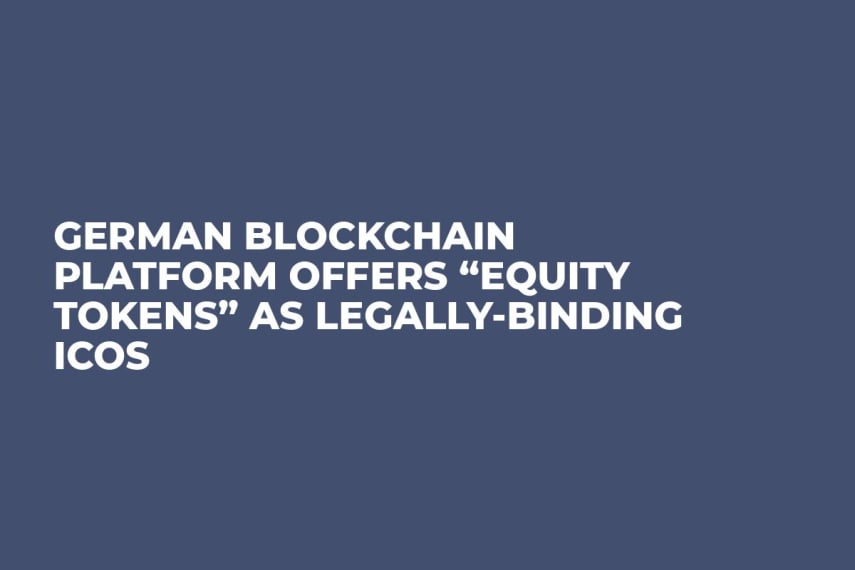 German Blockchain Platform Offers “Equity Tokens” as Legally-Binding ICOs