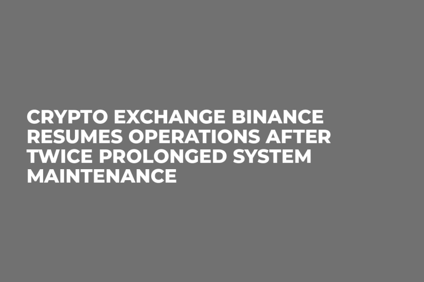 Crypto exchange Binance Resumes Operations After Twice Prolonged System Maintenance