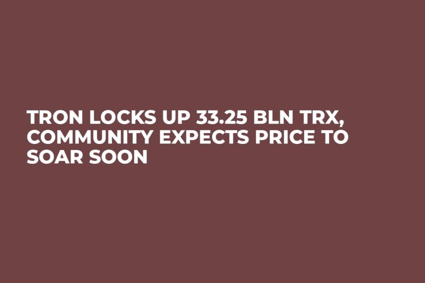 TRON Locks Up 33.25 Bln TRX, Community Expects Price to Soar Soon
