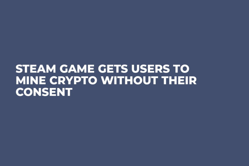 Steam Game Gets Users to Mine Crypto Without Their Consent 